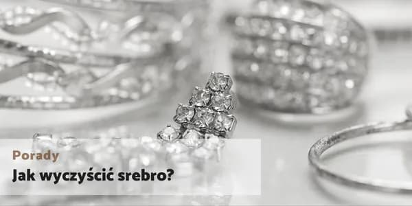 Jak czyścić srebro rodowane - proste metody i wskazówki pielęgnacyjne